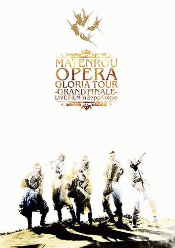 Matenrou Opera : Gloria Tour -Grand Finale- Live Film in Zepp Tokyo